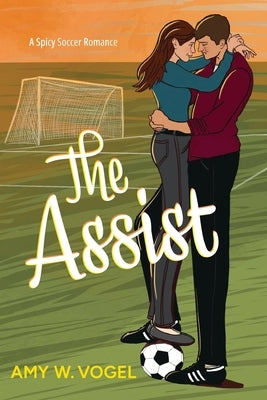 The Assist by Vogel, Amy W.