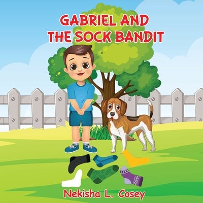Gabriel and the Sock Bandit by Cosey, Nekisha L.