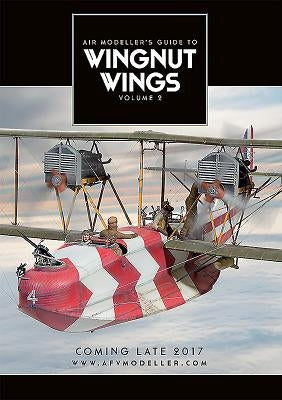 Wingnut Wings: Volume 2 by