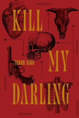 Kill My Darling by Dinh, Thanh