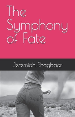 The Symphony of Fate by Shagbaor, Jeremiah