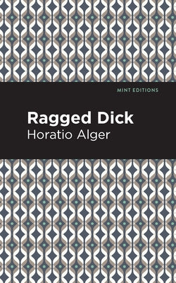 Ragged Dick by Alger, Horatio