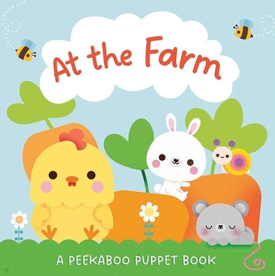 At the Farm: A Peekaboo Puppet Book (Includes Board Book and Glove with 5 Finger Puppets!) by Yoyo Books