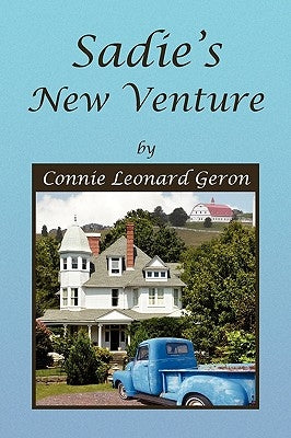 Sadie's New Venture by Geron, Connie Leonard