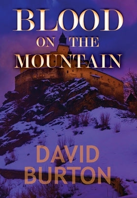 Blood on the Mountain by Burton, David