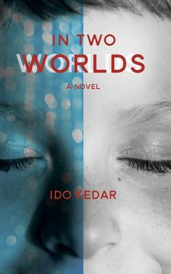 In Two Worlds by Kedar, Ido