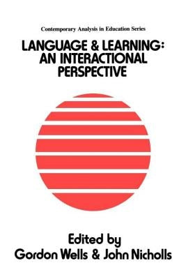 Language And Learning: An Interactional Perspective by Nicholls, John