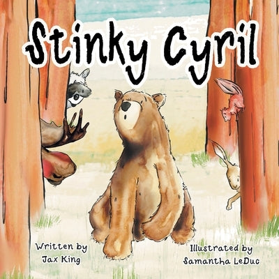 Stinky Cyril: A Children's Story about Asking for Help by King, Jax