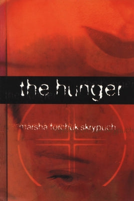 The Hunger by Skrypuch, Marsha Forchuk