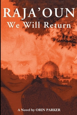 Raja'oun: We Will Return by Parker, Orin D.
