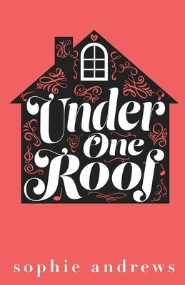 Under One Roof by Andrews, Sophie