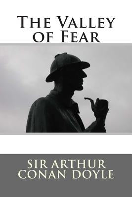 The Valley of Fear by Doyle, Arthur Conan