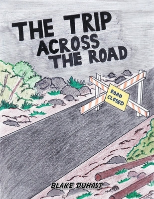 The Trip Across the Road by Duhast, Blake