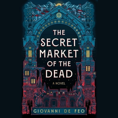 The Secret Market of the Dead by Feo, Giovanni de