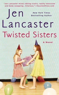 Twisted Sisters by Lancaster, Jen