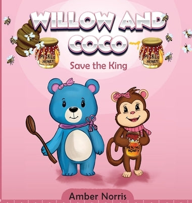 Willow and Coco: Save the King by Norris, Amber