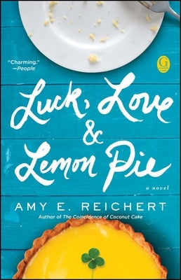 Luck, Love & Lemon Pie by Reichert, Amy E.