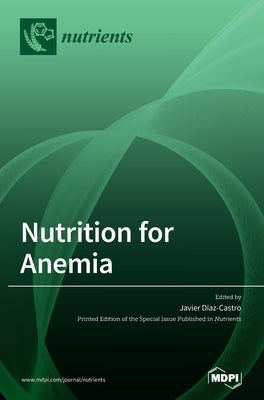 Nutrition for Anemia by Diaz-Castro, Javier