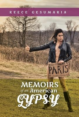Memoirs of an American Gypsy by Gesumaria, Reece