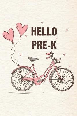 Hello Pre-K: Back To School Girls Preschool Draw and Write Activity Notebook by Publishing, Creative Juices