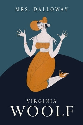 Mrs. Dalloway by Woolf, Virginia