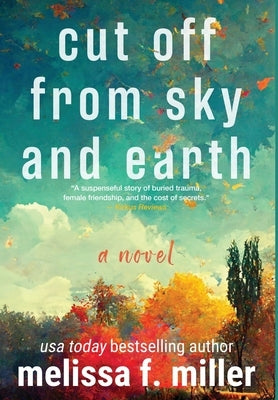 Cut Off from Sky and Earth by Miller, Melissa F.