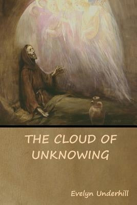 The Cloud of Unknowing by Anonymous