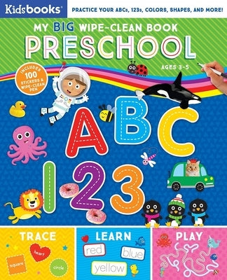 My Big Wipe-Clean Book: Preschool ABC 123 by Kidsbooks