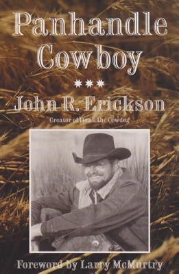 Panhandle Cowboy by Erickson, John R.
