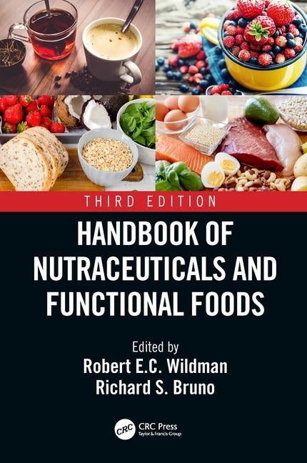 Handbook of Nutraceuticals and Functional Foods by Wildman, Robert E. C.
