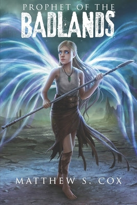 Prophet of the Badlands by Cox, Matthew S.