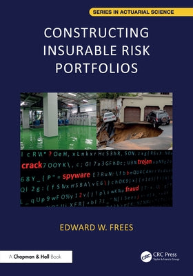 Constructing Insurable Risk Portfolios by Frees, Edward W.