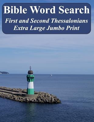 Bible Word Search First and Second Thessalonians: King James Version Extra Large Jumbo Print by Pope, T. W.