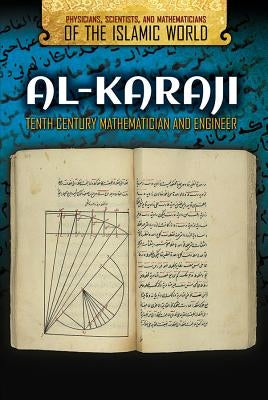 Al-Karaji: Tenth-Century Mathematician and Engineer by Nichols, Susan