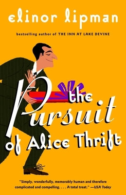 The Pursuit of Alice Thrift by Lipman, Elinor
