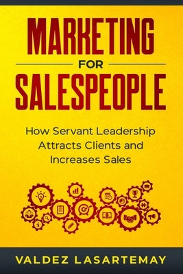 Marketing For Salespeople by Lasartemay