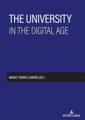 The University in the Digital Age by Torres Jarrín, Mario