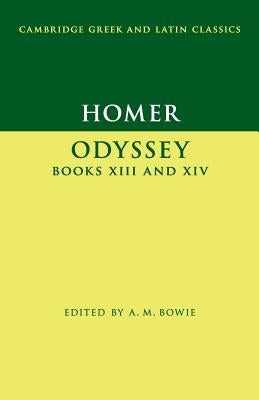 Homer: Odyssey Books XIII and XIV by Homer