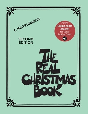 The Real Christmas Book Play-Along: C Edition - Second Edition Book with 150 Select Backing Tracks by