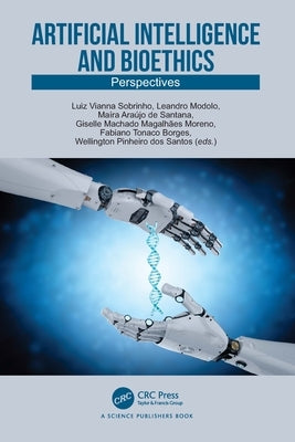 Artificial Intelligence and Bioethics: Perspectives by Vianna Sobrinho, Luiz