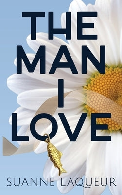 The Man I Love by Laqueur, Suanne