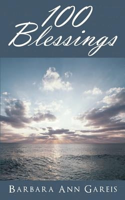 100 Blessings by Gareis, Barbara Ann