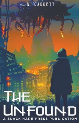 The Unfound by Garrett, J. W.