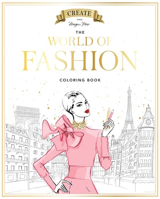 Megan Hess: The World of Fashion Coloring Book by Hess, Megan