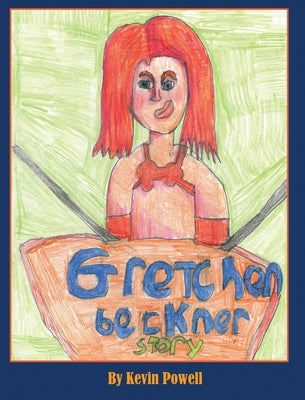The Gretchen Beckner Story by Powell, Kevin M.