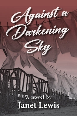 Against a Darkening Sky by Lewis, Janet
