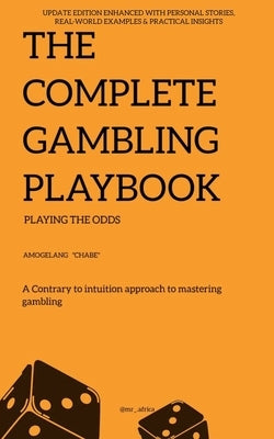 The Complete Gambling Playbook by Mkhonza, Amogelang