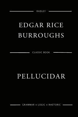 Pellucidar by Burroughs, Edgar Rice