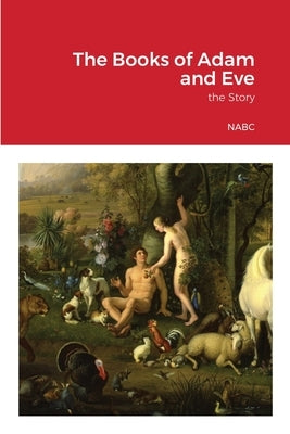 The Books of Adam and Eve by Arne, Apostle