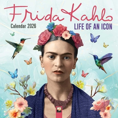 Frida Kahlo: Life of an Icon Wall Calendar 2026 (Art Calendar) by Flame Tree Studio